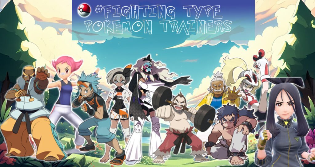 Fighting type 4 All Fighting type Pokémon Trainers.