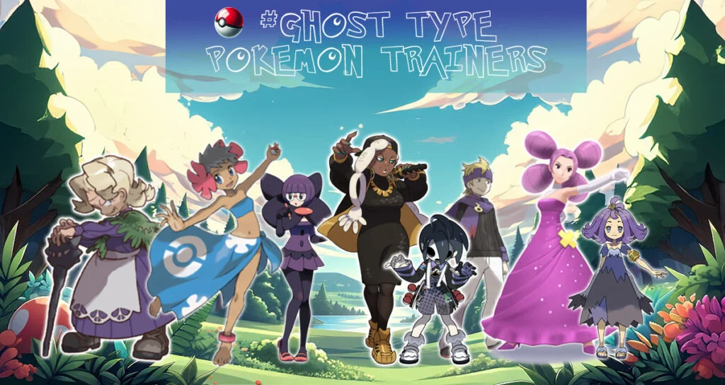 All Ghost type Pokémon Trainers.